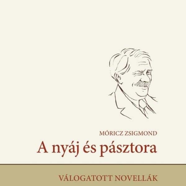 A NYÁJ ÉS PÁSZTORA - VÁLOGATOTT NOVELLÁK