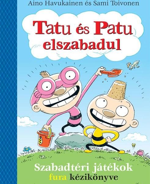 TATU ÉS PATU ELSZABADUL