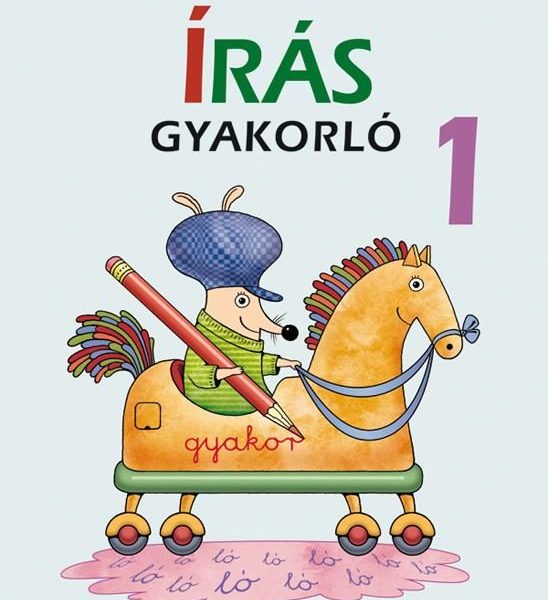 ÍRÁS GYAKORLÓ 1. - ANYANYELVI FEJLESZTŐFÜZET