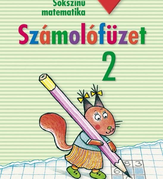 SOKSZÍNŰ MATEMATIKA SZÁMOLÓFÜZET 2.