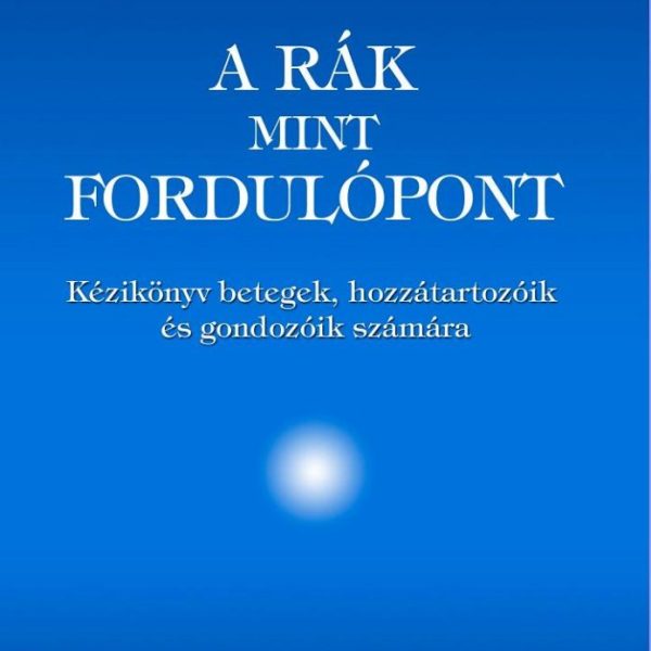 A RÁK, MINT FORDULÓPONT - KÉZIKÖNYV