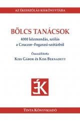 BÖLCS TANÁCSOK - 4000 KÖZMONDÁS, SZÓLÁS A CZUCZOR-FOGARASI-SZÓTÁRBÓL