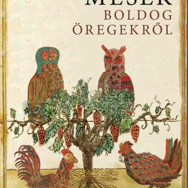 MESÉK BOLDOG ÖREGEKRŐL