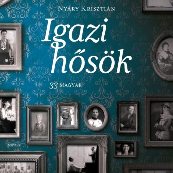IGAZI HŐSÖK - 33 MAGYAR