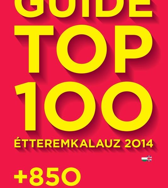 DINING GUIDE TOP 100 - ÉTTEREMKALAUZ 2014