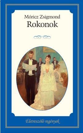 ROKONOK - ÉLETRESZÓLÓ REGÉNYEK -