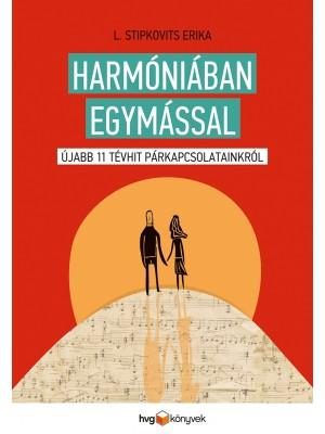 HARMÓNIÁBAN EGYMÁSSAL - ÚJABB 11 TÉVHIT PÁRKAPCSOLATAINKRÓL