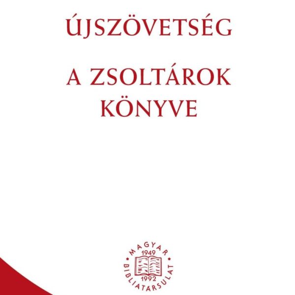 ÚJSZÖVETSÉG - A ZSOLTÁROK KÖNYVE (RÚF 2014)
