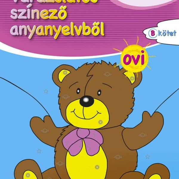 VARÁZSLATOS SZÍNEZŐ ANYANYELVBŐL - OVI,  "B" KÖTET