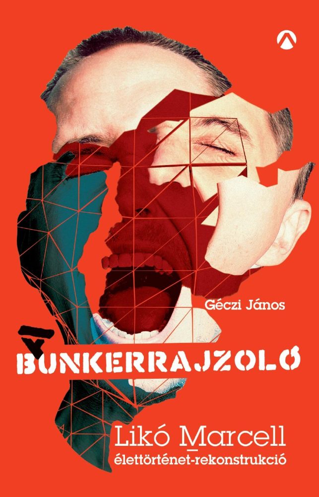 A BUNKERRAJZOLÓ - LIKÓ MARCELL ÉLETTÖRTÉNET-REKONSTRUKCIÓ