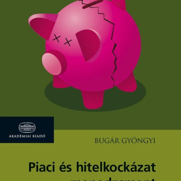 PIACI ÉS HITELKOCKÁZAT MENEDZSMENT
