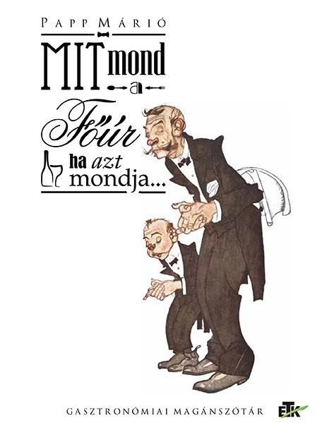 MIT MOND A FŐÚR, HA AZT MONDJA...