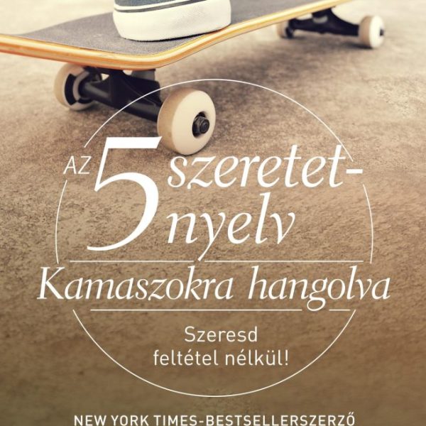 AZ 5 SZERETETNYELV - KAMASZOKRA HANGOLVA