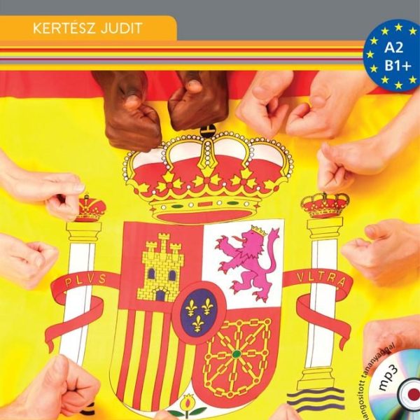 SPANYOL NYELVKÖNYV KEZDŐKNEK - MUNKAFÜZET LETÖLTHETŐ HANGANYAGGAL