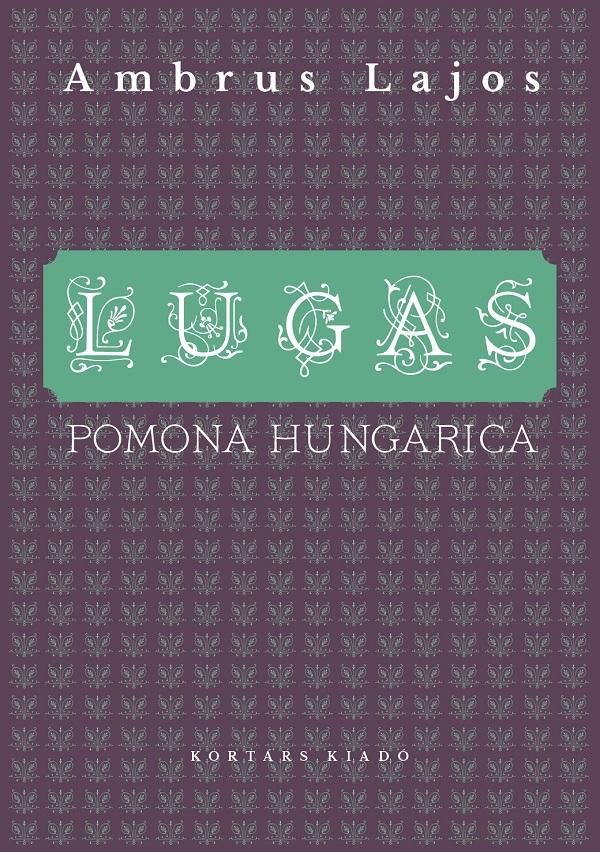 LUGAS - POMONA HUNGARICA