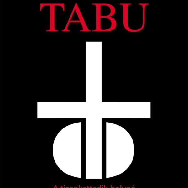 TABU - A TIZENKETTEDIK BOLYGÓ ÉS AZ EMBER TEREMTÉSE