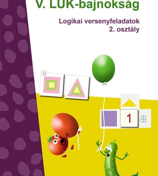 V. LÜK-BAJNOKSÁG - LOGIKAI VERSENYFELADATOK  2. OSZTÁLY