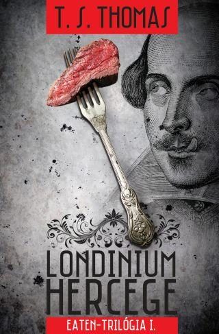 LONDINIUM HERCEGE - EATEN-TRILÓGIA I. -