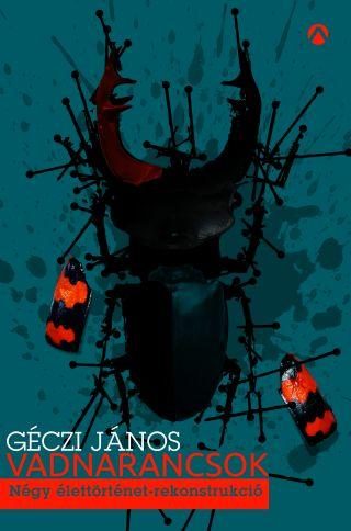 VADNARANCSOK - NÉGY ÉLETTÖRTÉNET REKONSTRUKCIÓ