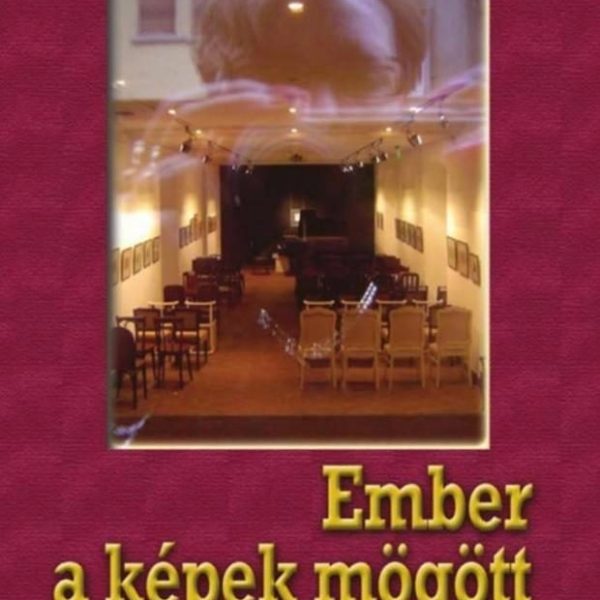 EMBER A KÉPEK MÖGÖTT - MŰVÉSZET, KULTÚRA, HISTÓRIA