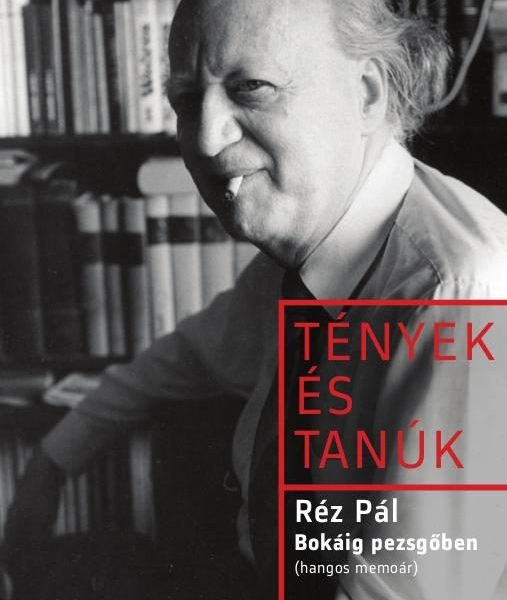 BOKÁIG PEZSGŐBEN - TÉNYEK ÉS TANÚK (HANGOS MEMOÁR)