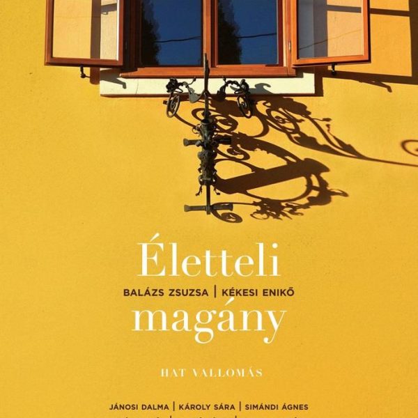 ÉLETTELI MAGÁNY - HAT VALLOMÁS