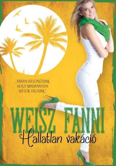 HALLATLAN VAKÁCIÓ