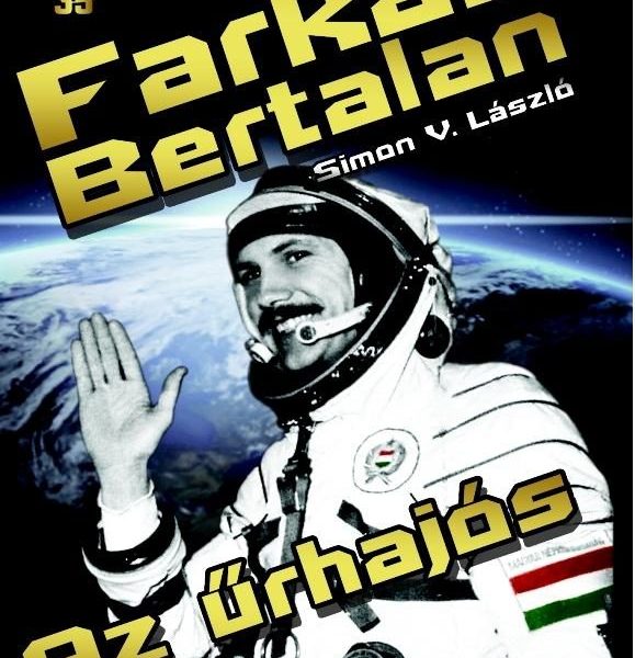 FARKAS BERTALAN - AZ ŰRHAJÓS