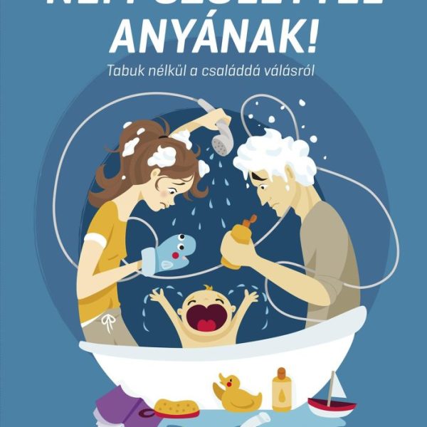 NEM SZÜLETTÉL ANYÁNAK!