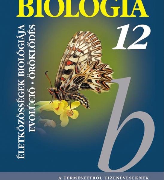 BIOLÓGIA 12. TANKÖNYV - ÉLETKÖZÖSSÉGEK, EVOLÚCIÓ...