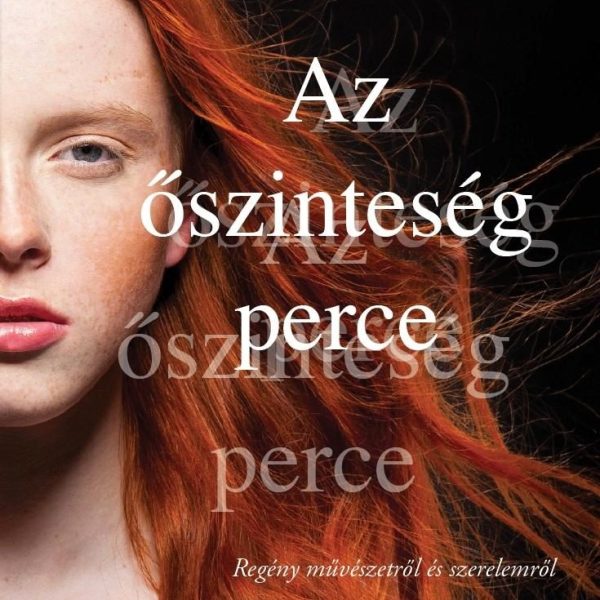 AZ ŐSZINTESÉG PERCE