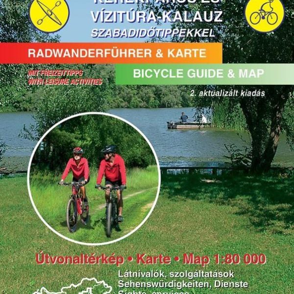 TISZA-TÓ, HORTOBÁGY KERÉKPÁROS ÉS VÍZITÚRA KALAUZ - 2., AKTUALIZÁLT KIADÁS