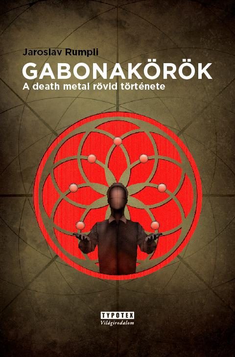 GABONAKÖRÖK - A DEATH METAL RÖVID TÖRTÉNETE