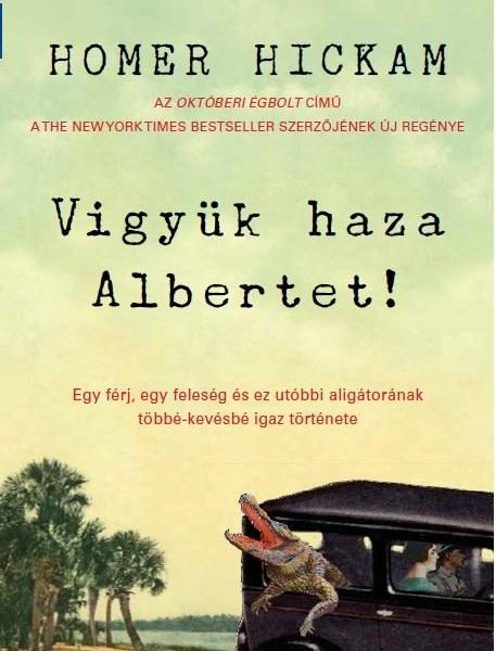 VIGYÜK HAZA ALBERTET!