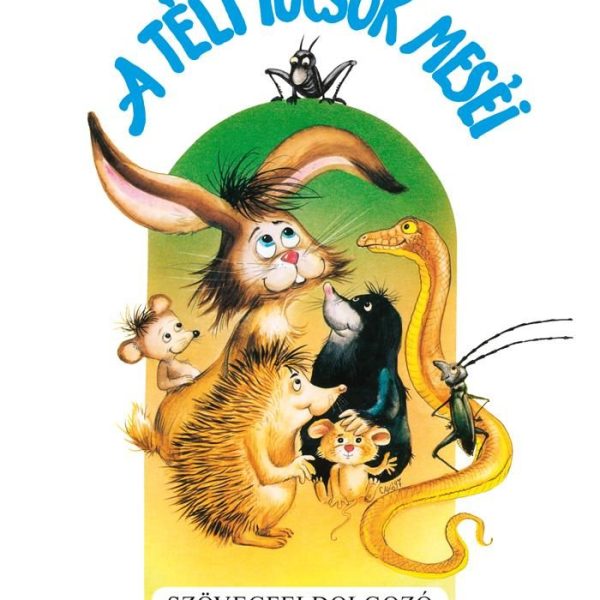 A TÉLI TÜCSÖK MESÉI - SZÖVEGFELDOLGOZÓ MUNKAFÜZET