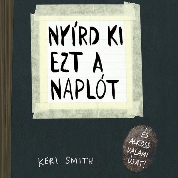 NYÍRD KI EZT A NAPLÓT - ÉS ALKOSS VALAMI ÚJAT!
