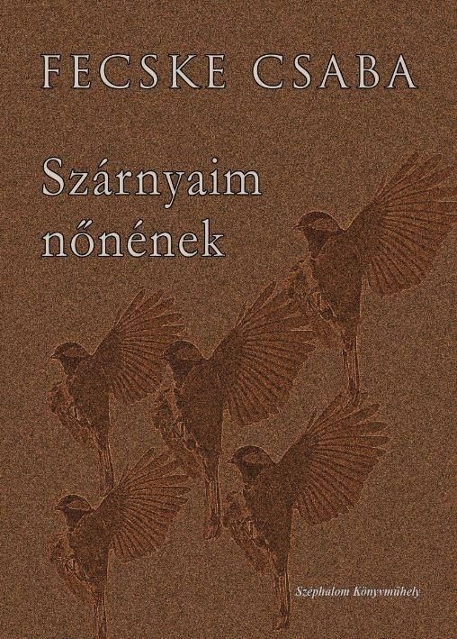 SZÁRNYAIM NŐNÉNEK
