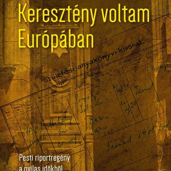 KERESZTÉNY VOLTAM EURÓPÁBAN
