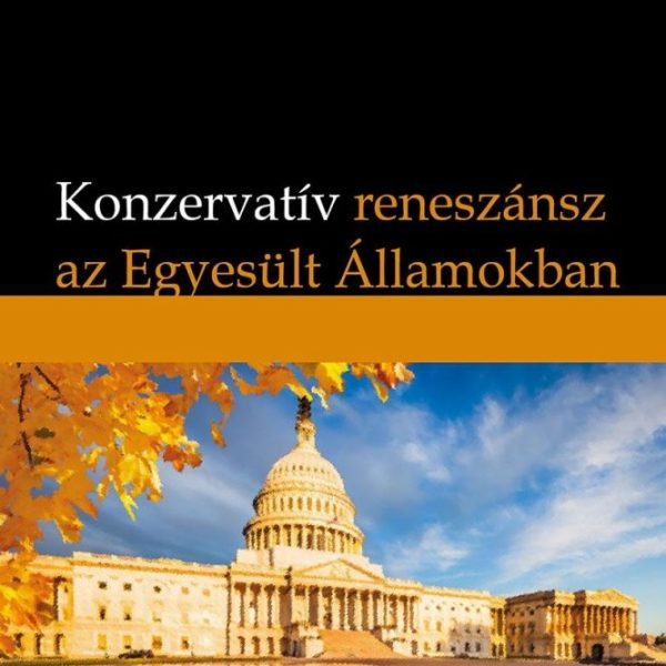 KONZERVATÍV RENESZÁNSZ AZ EGYESÜLT ÁLLAMOKBAN