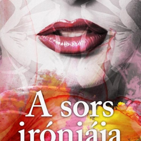 A SORS IRÓNIÁJA