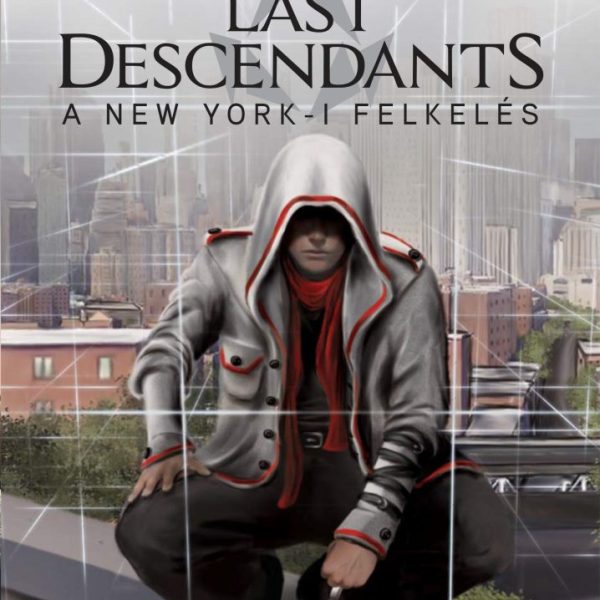ASSASSIN'S CREED - LAST DESCENDANTS - A NEW YORK-I FELKELÉS