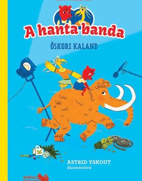 A HANTA BANDA - ŐSKORI KALAND