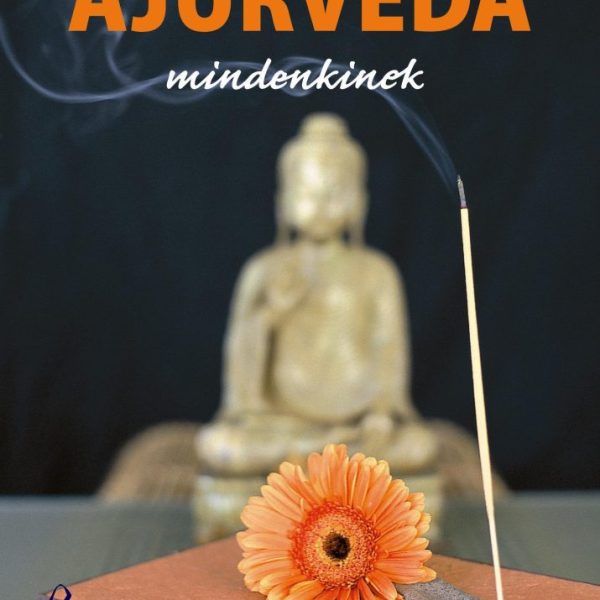 ÁJURVÉDA MINDENKINEK