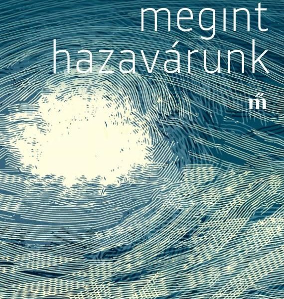 MEGINT HAZAVÁRUNK