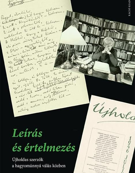 LEÍRÁS ÉS ÉRTELMEZÉS - ÚJHOLDAS SZERZŐK A HAGYOMÁNNYÁ VÁLÁS KÖZBEN