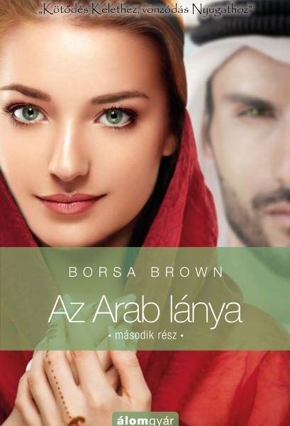 AZ ARAB LÁNYA - MÁSODIK RÉSZ -