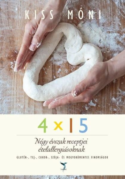 4X15 - NÉGY ÉVSZAK RECEPTJEI ÉTELALLERGIÁSOKNAK
