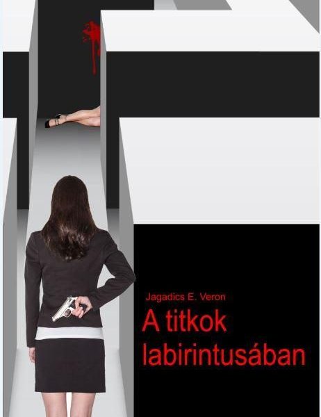 A TITKOK LABIRINTUSÁBAN