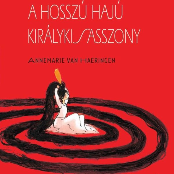 A HOSSZÚ HAJÚ KIRÁLYKISASSZONY