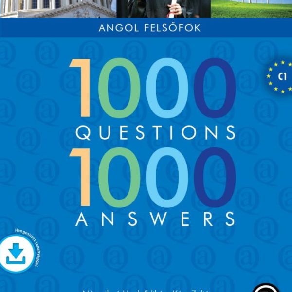 1000 QUESTIONS 1000 ANSWERS - ANGOL FELSŐFOK 5.KIADÁS
